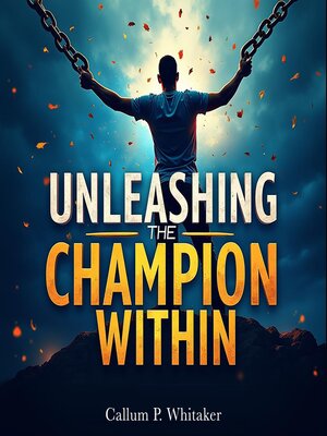 cover image of Unleashing the Champion Within